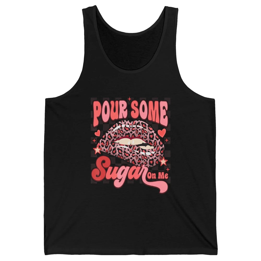 Pour Some Sugar On Me Valentines Day Sexy Lips Heart Love Unisex Jersey Tank