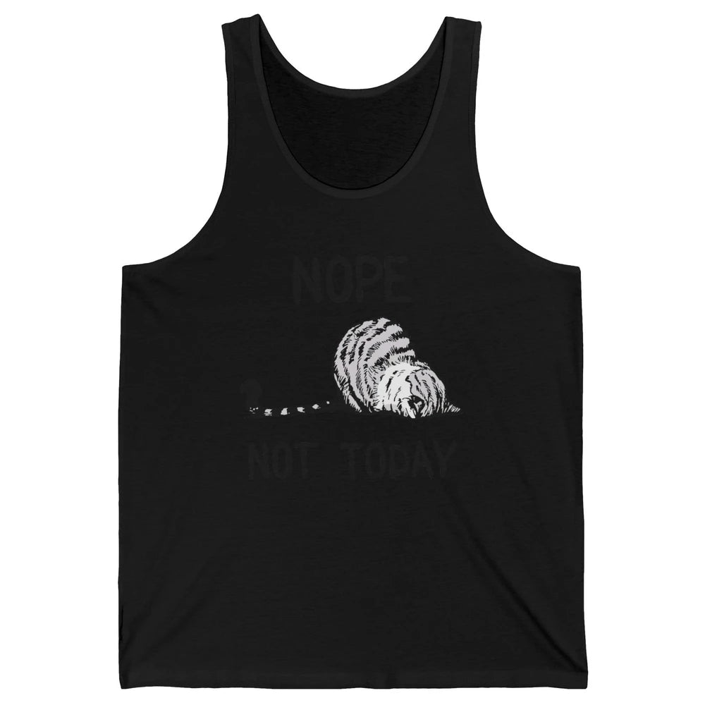 Lazy Cat Nope Not Today Funny Cat Sarcastic Cat Lovers Gift Unisex Jersey Tank