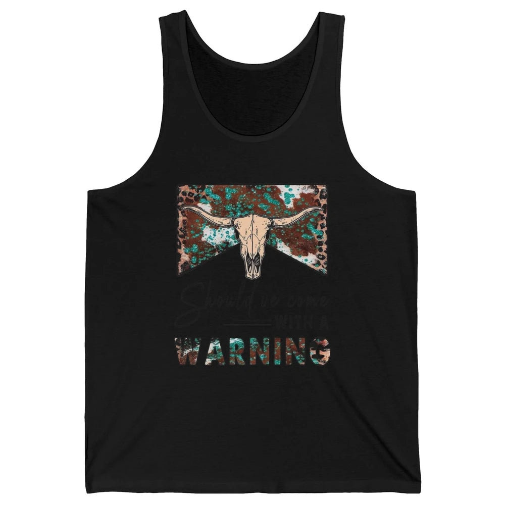 Retro Bull Skull Should've Come With Warning Western Country Unisex Jersey Tank