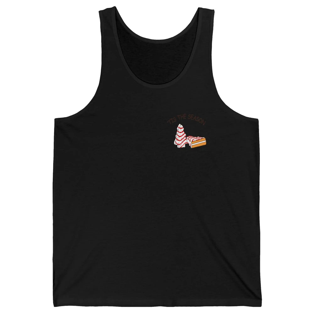 Funny Christmas Tree Tis The Season Cakes Parody Baking Gift Unisex Jersey Tank