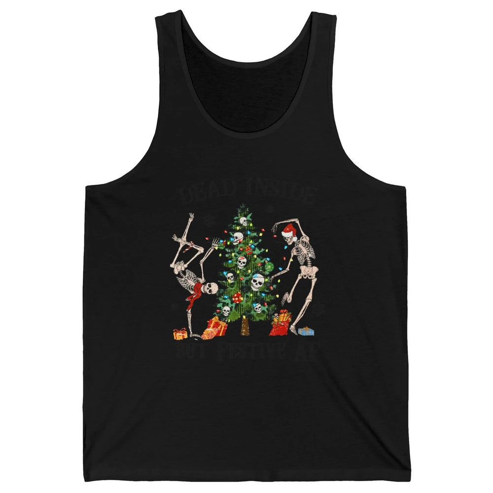 Christmas Skeleton Dancing Tree Dead Inside But Festive AF Unisex Jersey Tank