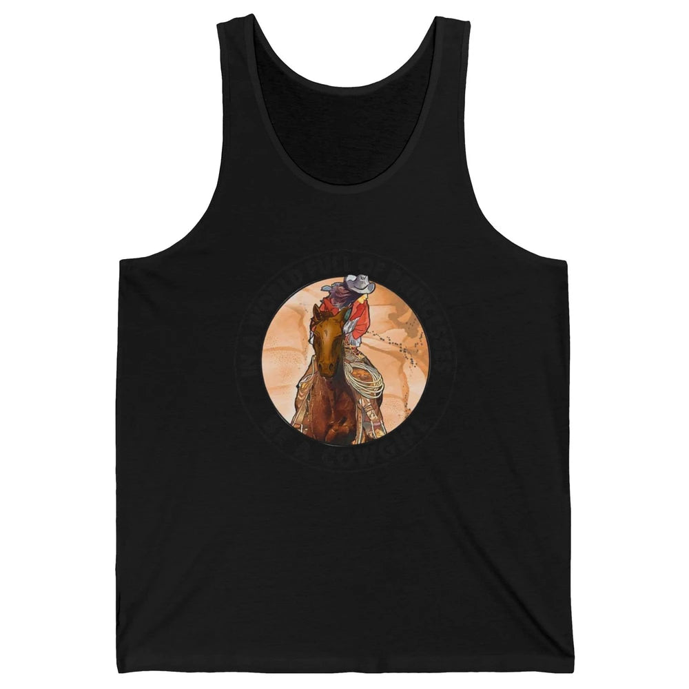 In A World Full Of Princesses Be Cowgirl Western Cowboy Gift Unisex Jersey Tank