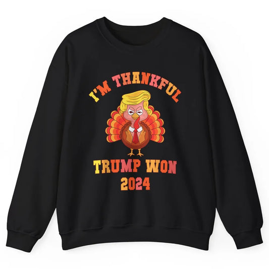 Funny Donald Trump Make Thanksgiving Great Again Thankful Trump Won Republican Unisex Crewneck Sweatshirt