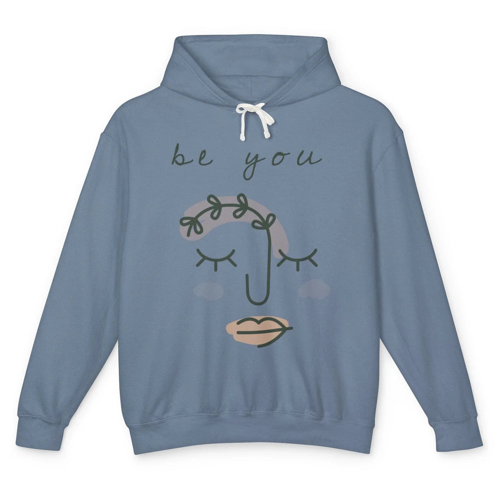 Be You Line Art Minimalist Positive Quote Motivational Minimal Floral Women Face Unisex Lightweight Hoodie