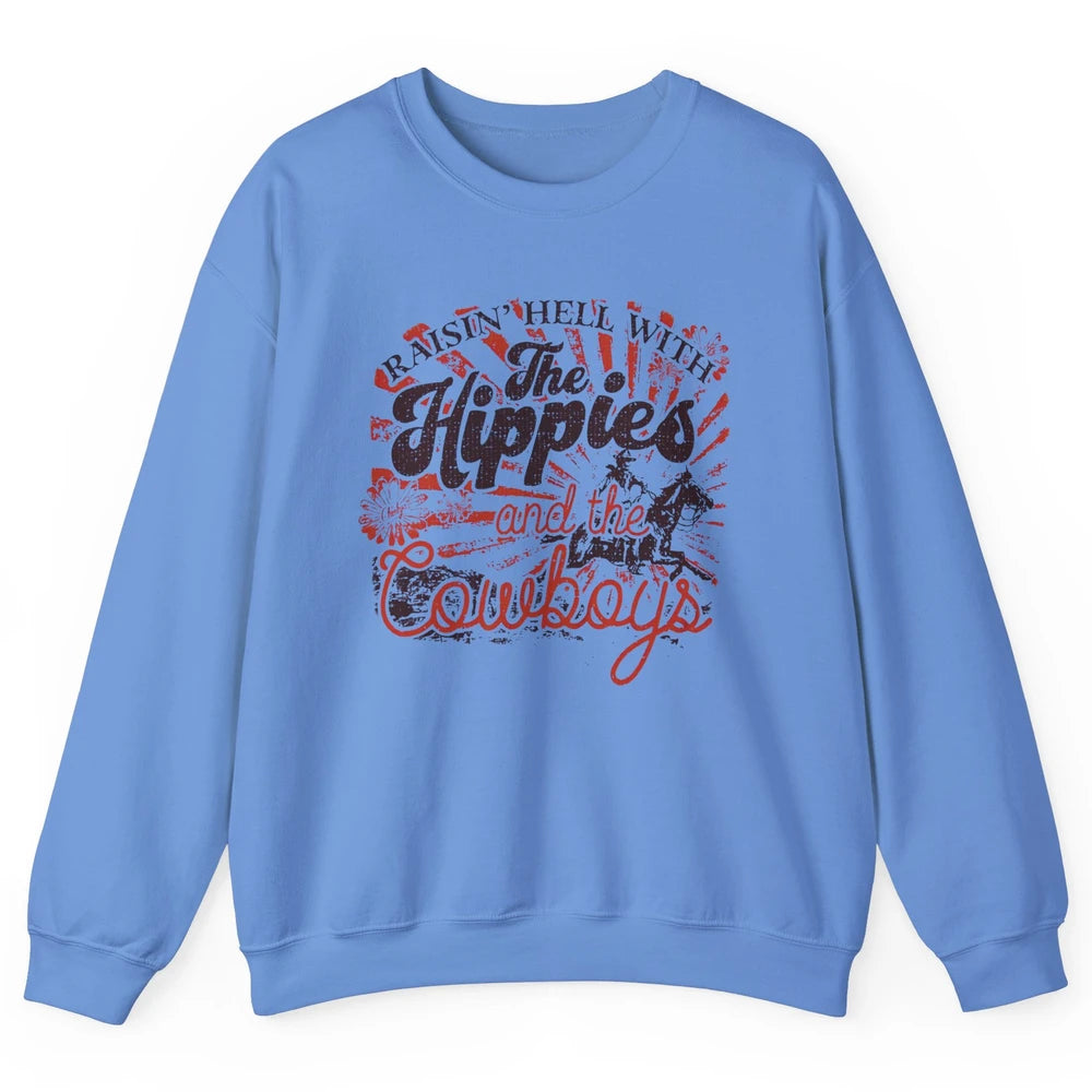 Retro Raisin' Hell With The Hippies And The Cowboys Country Unisex Crewneck Sweatshirt