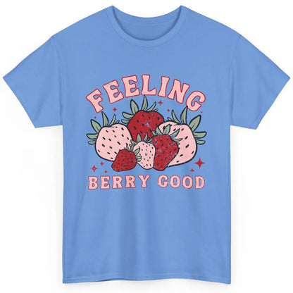 Retro Strawberry Feeling Berry Good Positive Mind Happy Life Classic Unisex T-Shirt