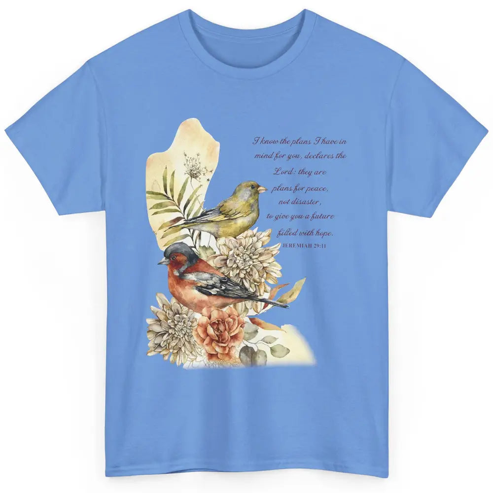 Bird Christian I Know The Plans I Have For You Bible Verse Classic Unisex T-Shirt