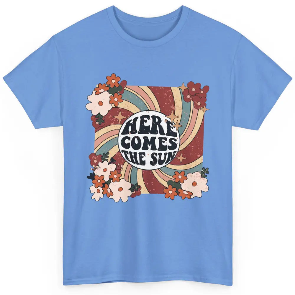 Retro Rainbow Sunrise Here Come The Sun Hippie Inspirational Classic Unisex T-Shirt