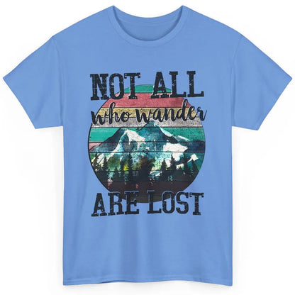 Vintage Retro Not All Who Wander Are Lost Camping Hiking Classic Unisex T-Shirt