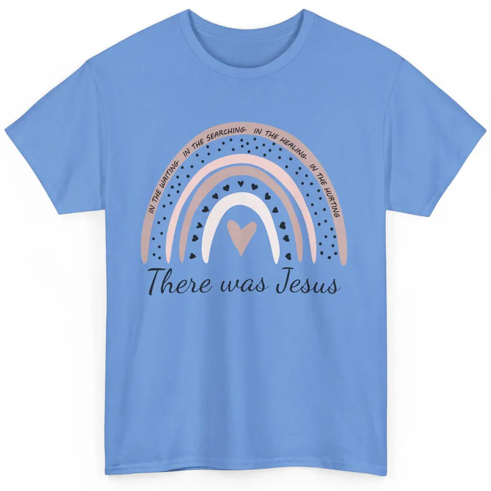 Retro Rainbow In Every Minute There Was Jesus Christian Gift Classic Unisex T-Shirt