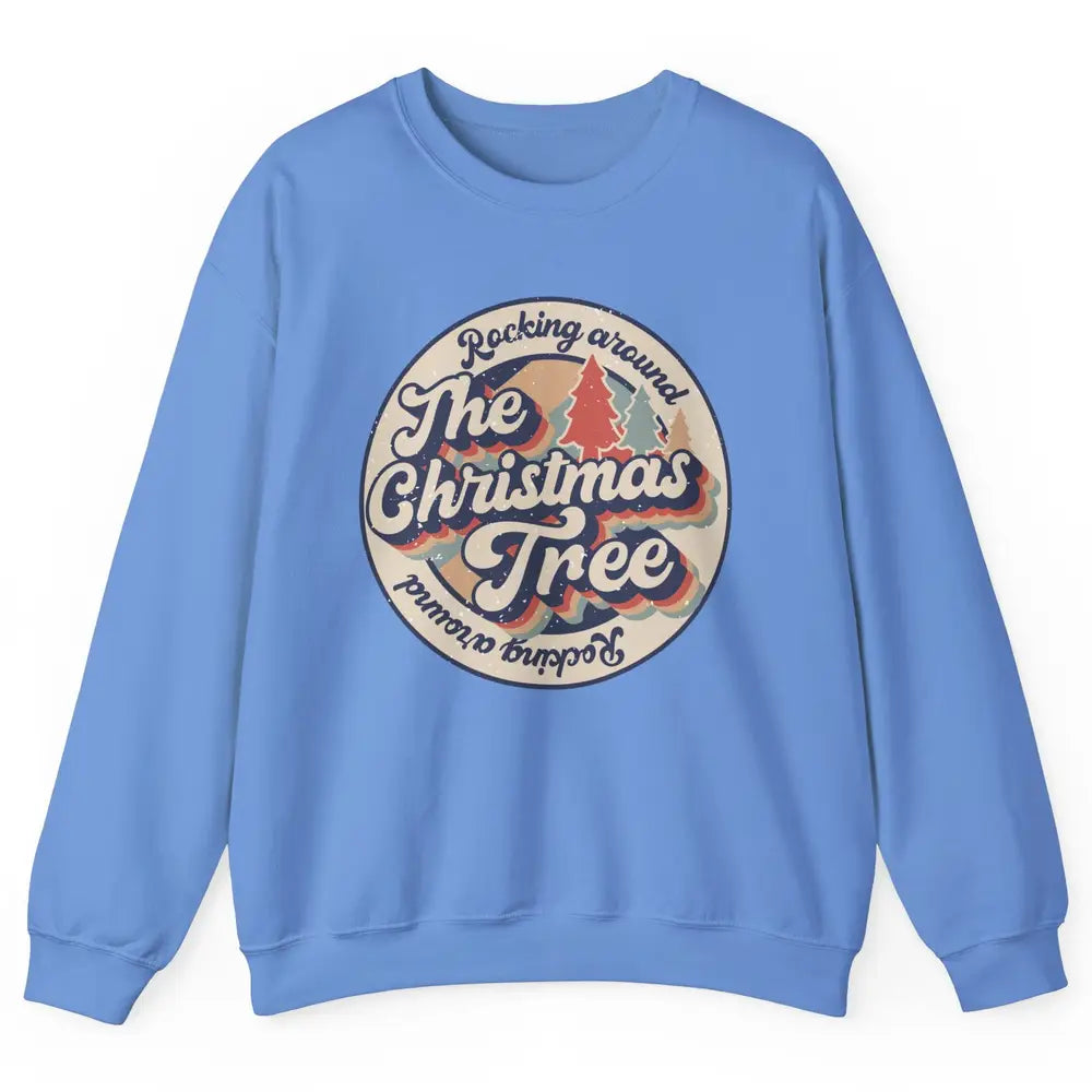 Retro Rocking Around Christmas Tree Merry Christmas Vibes Unisex Crewneck Sweatshirt