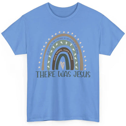 Retro Rainbow In Every Minute There Was Jesus Christian Gift Classic Unisex T-Shirt
