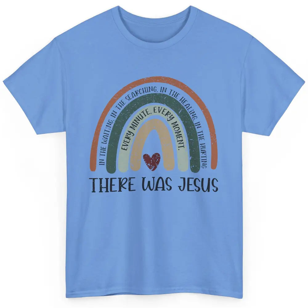 Retro Rainbow In Every Minute There Was Jesus Christian Gift Classic Unisex T-Shirt