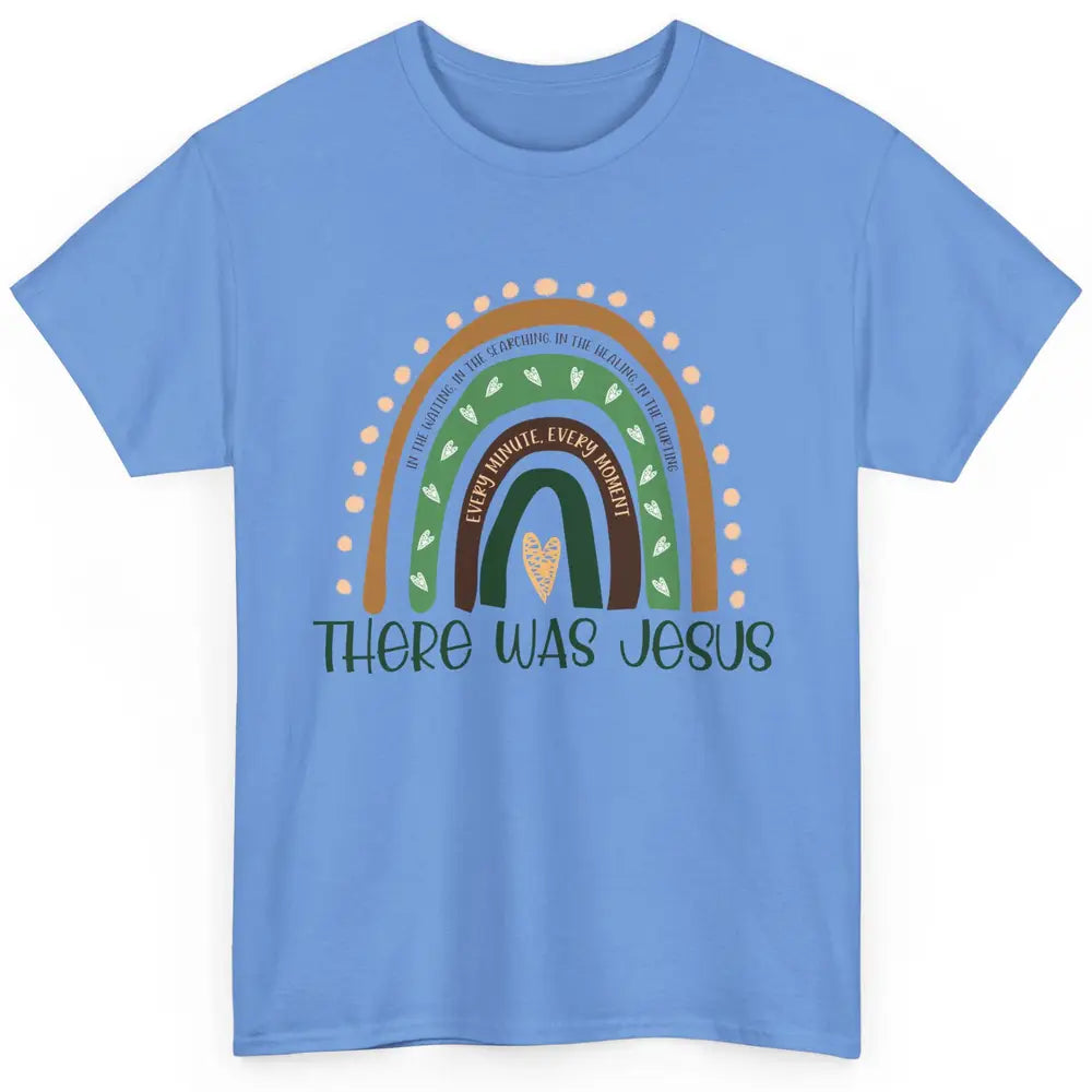 Retro Rainbow In Every Minute There Was Jesus Christian Gift Classic Unisex T-Shirt