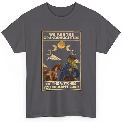 We're The Granddaughters Of Witches Western Cowgirl Horse Classic Unisex T-Shirt