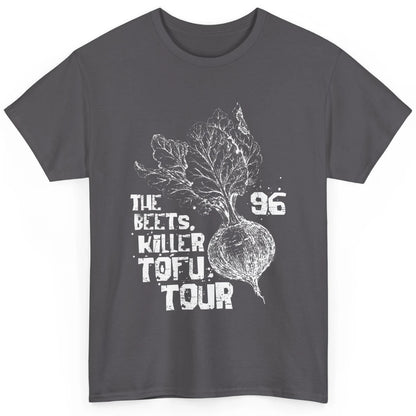 Funny The Beets Killer Tofu Tour Vintage Vegan Animal Rights Classic Unisex T-Shirt