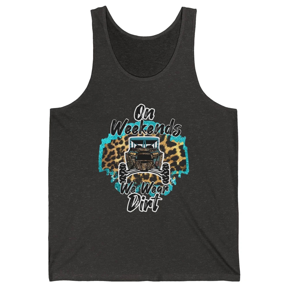 Leopard UTV On Weekend We Wear Mud Riding SXS Life Offroad Unisex Jersey Tank