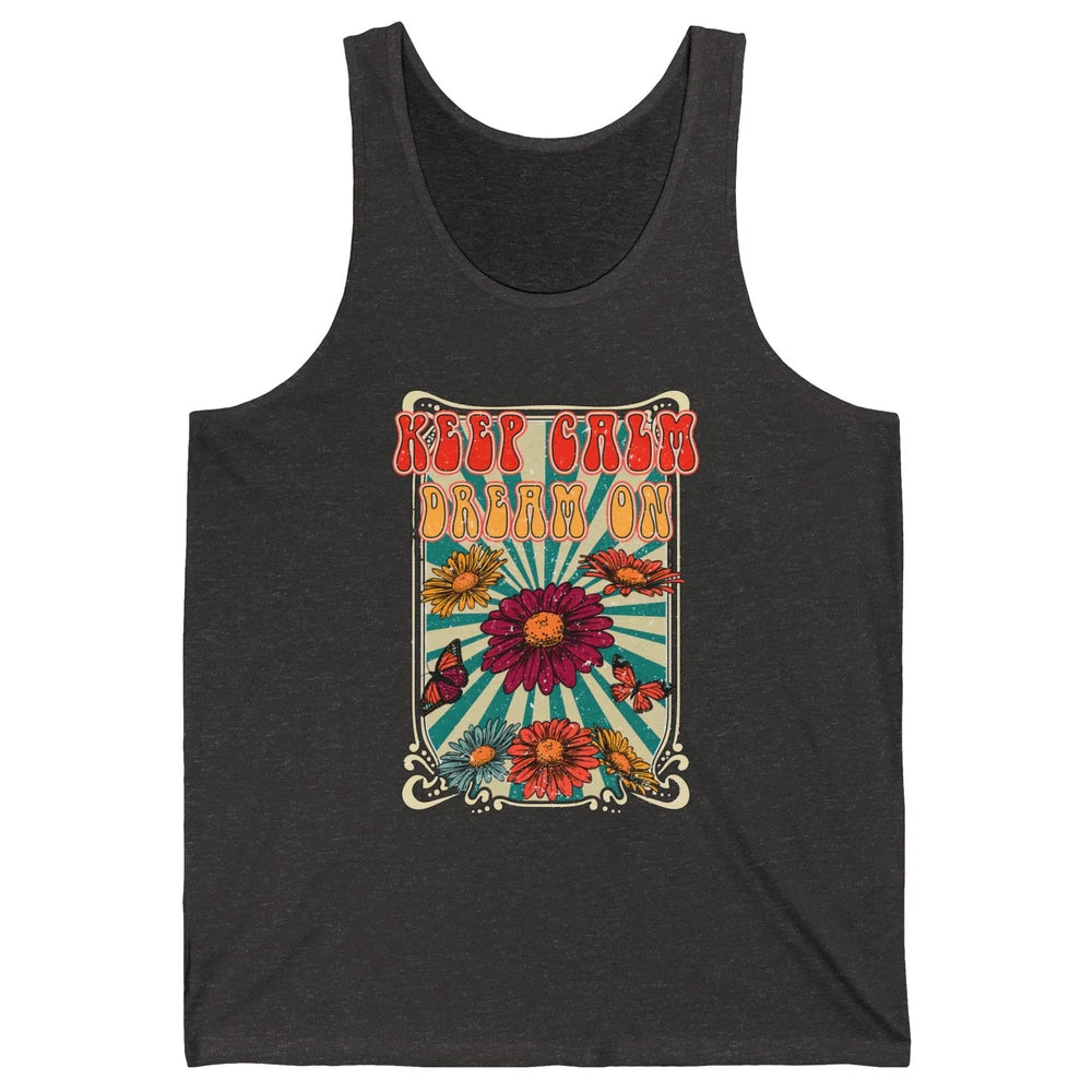 Retro Flower Keep Calm Dream On Hippie Girl Inspirational Unisex Jersey Tank