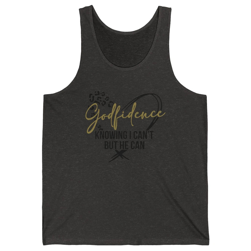 Christian God Fidence Know I Can't But He Can Inspirational Unisex Jersey Tank