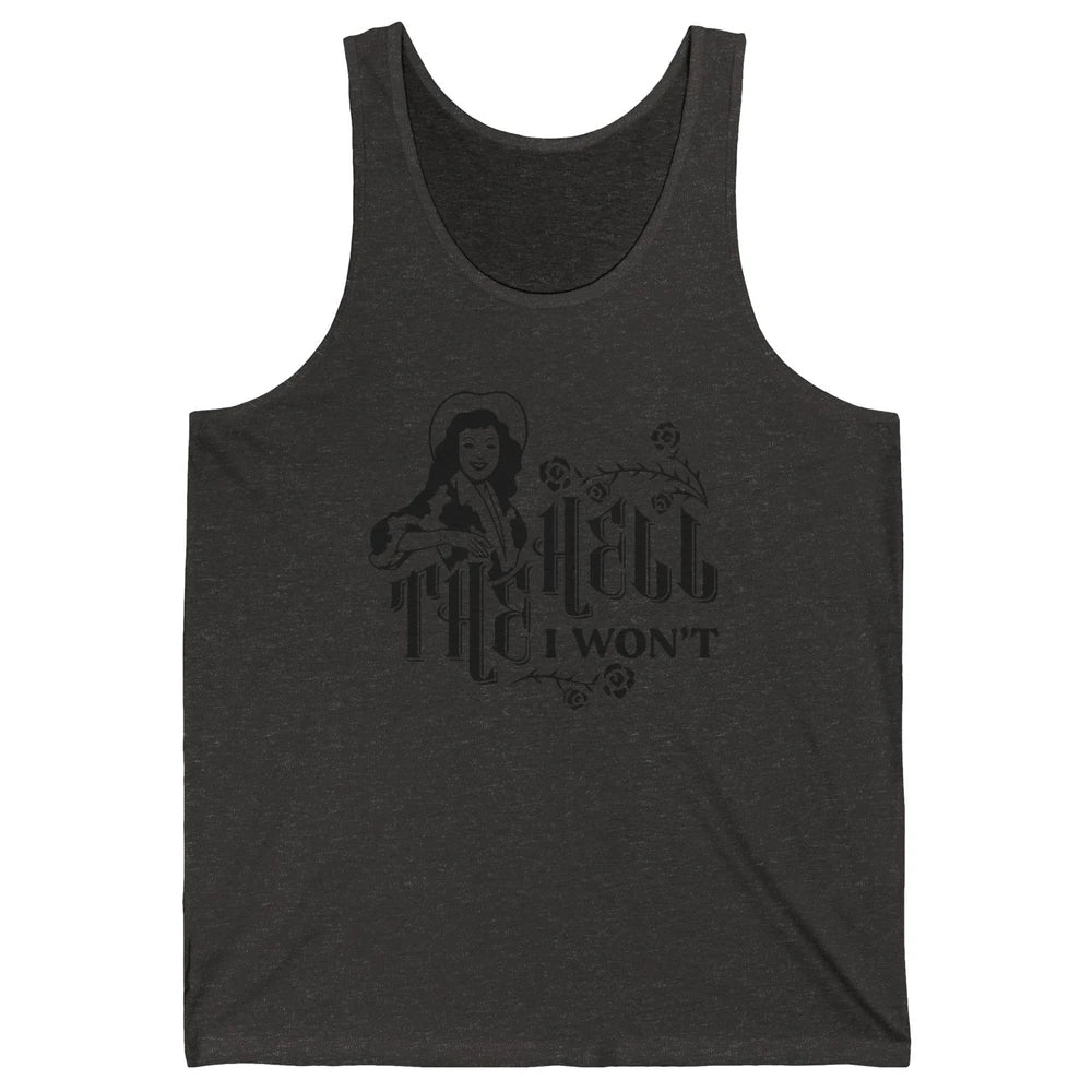 Retro Country Cowgirl Rodeo The Hell I Won't Western Country Unisex Jersey Tank