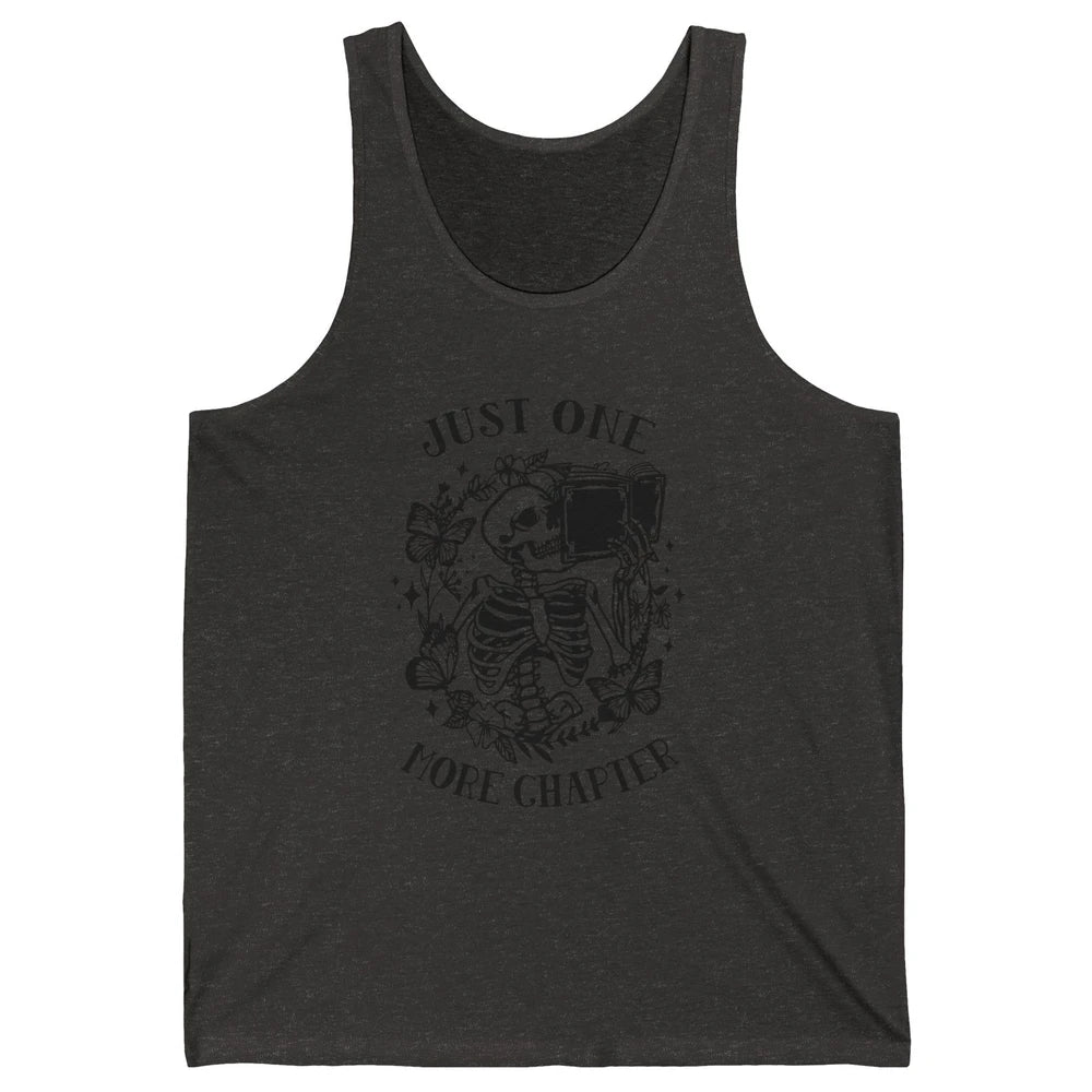 Funny Skeleton Reading Just One More Chapter Book Lovers Unisex Jersey Tank