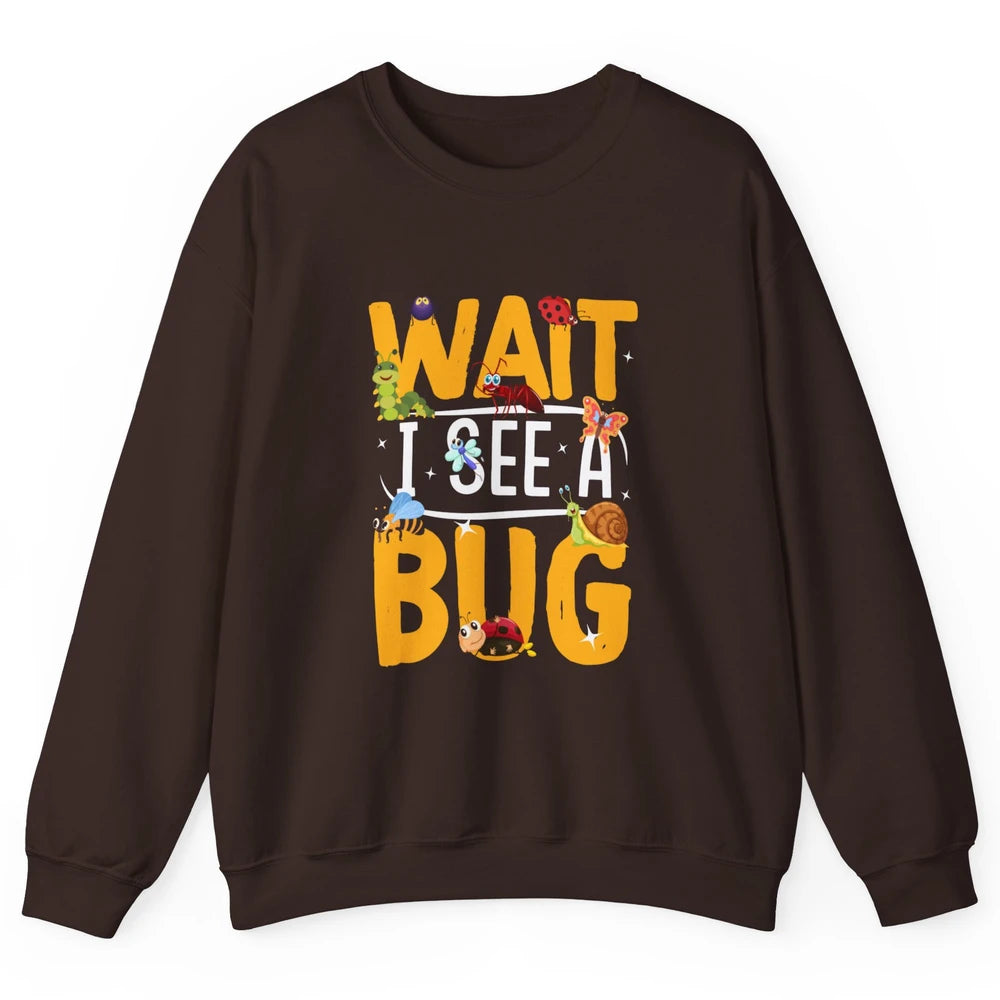 Wait I See A Bug Vintage Funny Insect Entomologist Insects Unisex Crewneck Sweatshirt