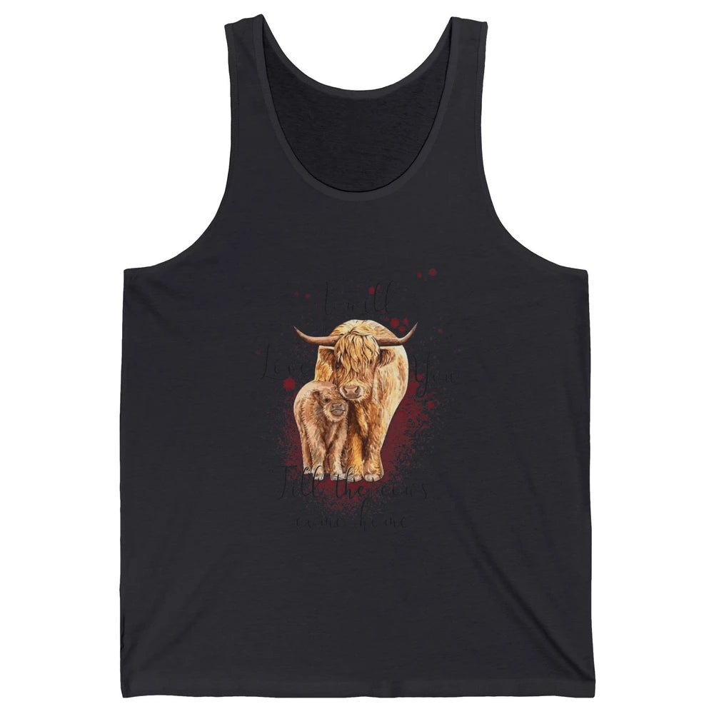 Highland Cow Western I Will Love You Till The Cows Come Home Unisex Jersey Tank
