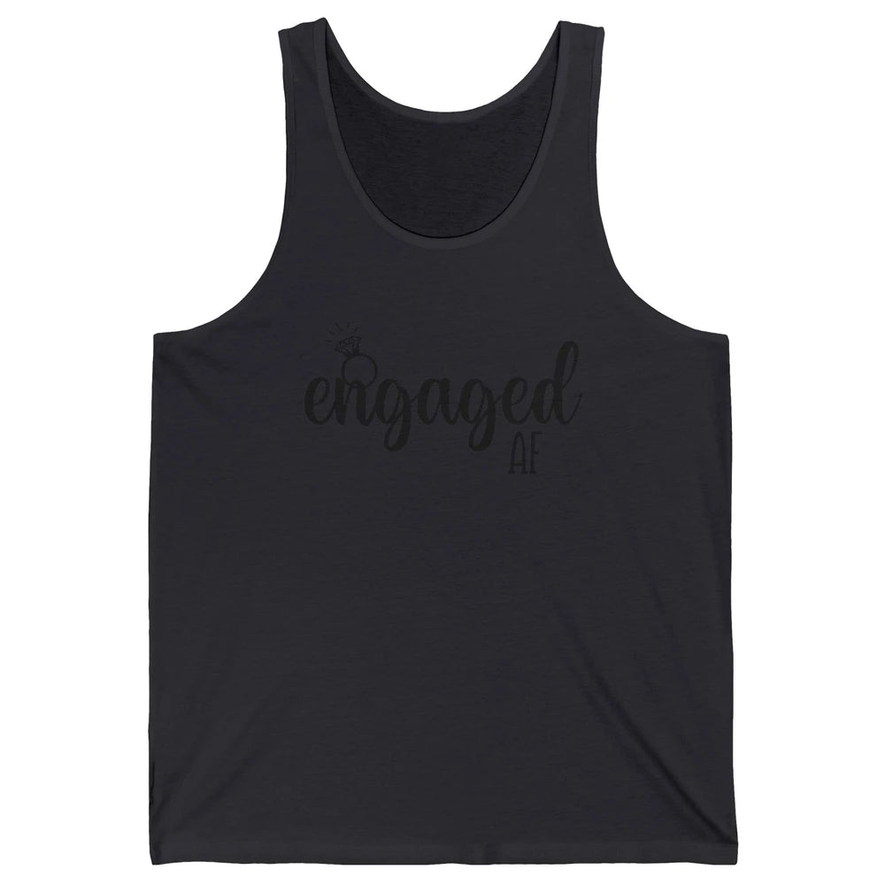 Engaged AF Bride To Be Wedding Ring Future Mrs. Bachelorette Unisex Jersey Tank