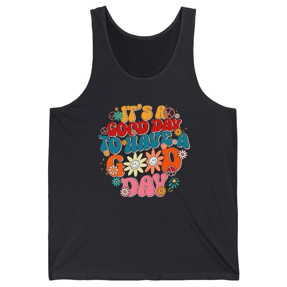 Groovy Girl It's A Good Day To Have A Good Day Inspirational Unisex Jersey Tank
