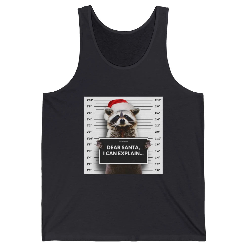 Funny Dear Santa I Can Explain Raccoon Xmas Merry Christmas Unisex Jersey Tank
