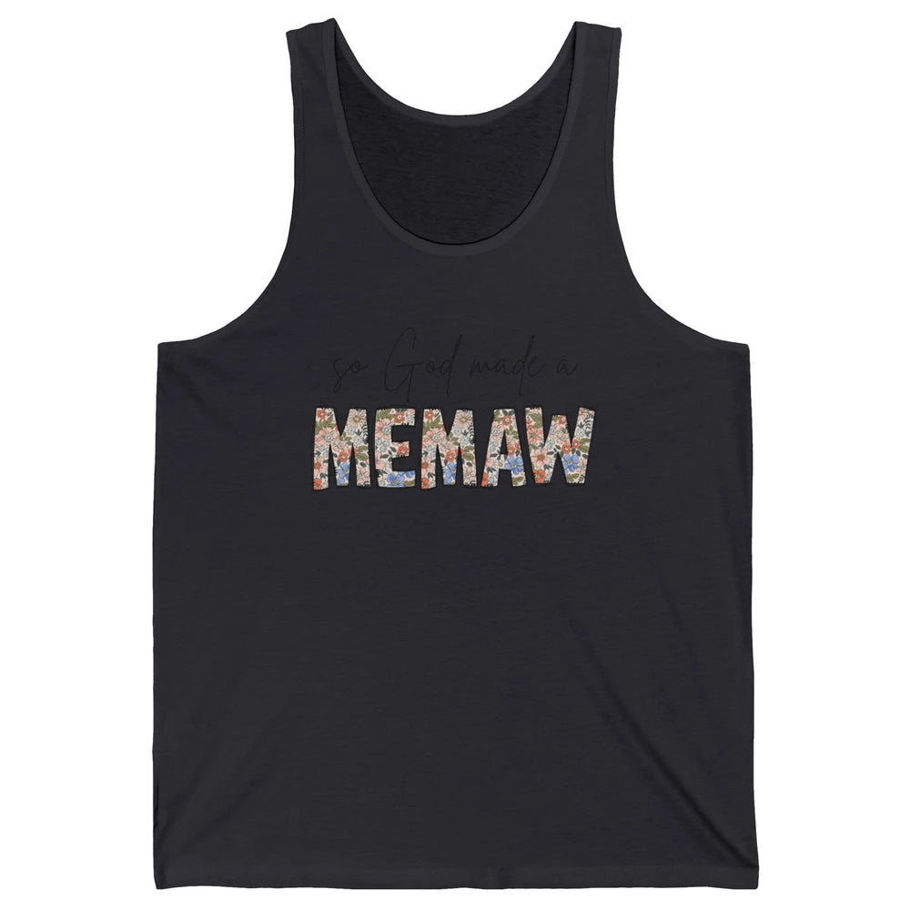 Floral Boho So God Made A Memaw Grandmother Mothers Day Unisex Jersey Tank