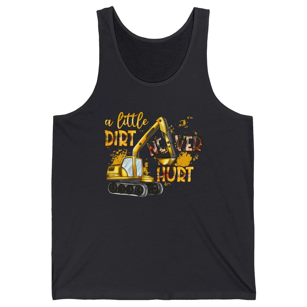 A Little Dirt Never Hurt Construction Bulldozer Excavator Unisex Jersey Tank