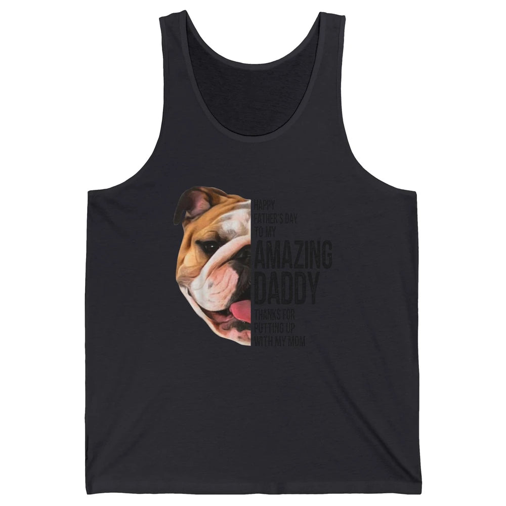 Bulldog Dad Happy Fathers Day To My Amazing Dad Bulldog Unisex Jersey Tank