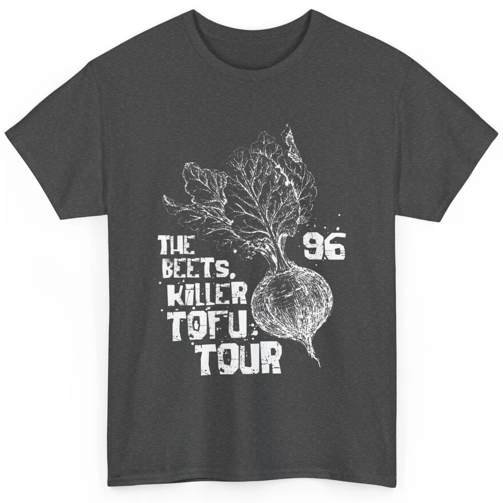Funny The Beets Killer Tofu Tour Vintage Vegan Animal Rights Classic Unisex T-Shirt