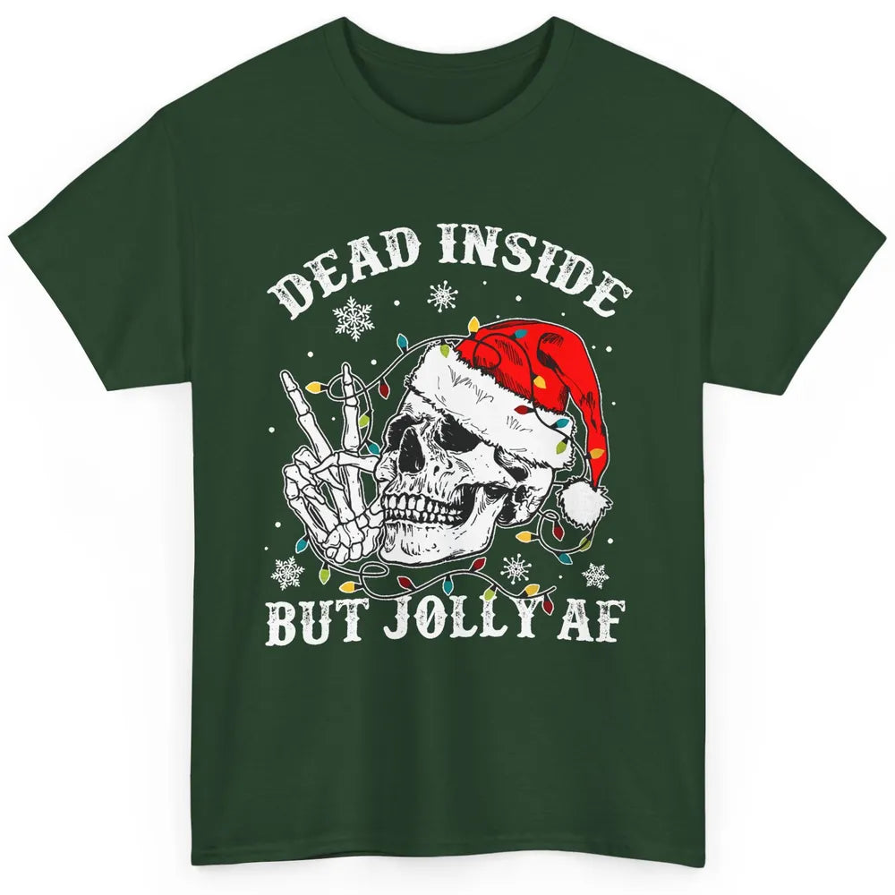 Skeleton Christmas Dead Inside But Jolly AF Merry Christmas Classic Unisex T-Shirt