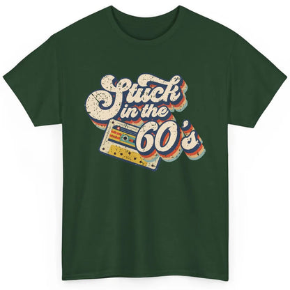 Retro Stuck In The 60's Made In 60s 1960s Birthday Day Gift Classic Unisex T-Shirt