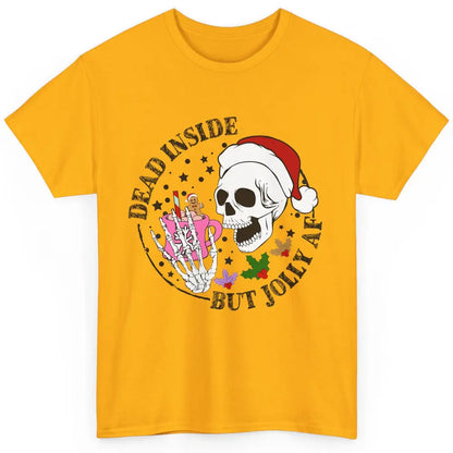 Christmas Skeleton Coffee Dead Inside But Jolly AF Christmas Classic Unisex T-Shirt