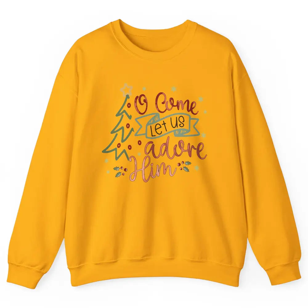 Retro Christmas Tree O Come Let Us Adore Him Christian Jesus Unisex Crewneck Sweatshirt