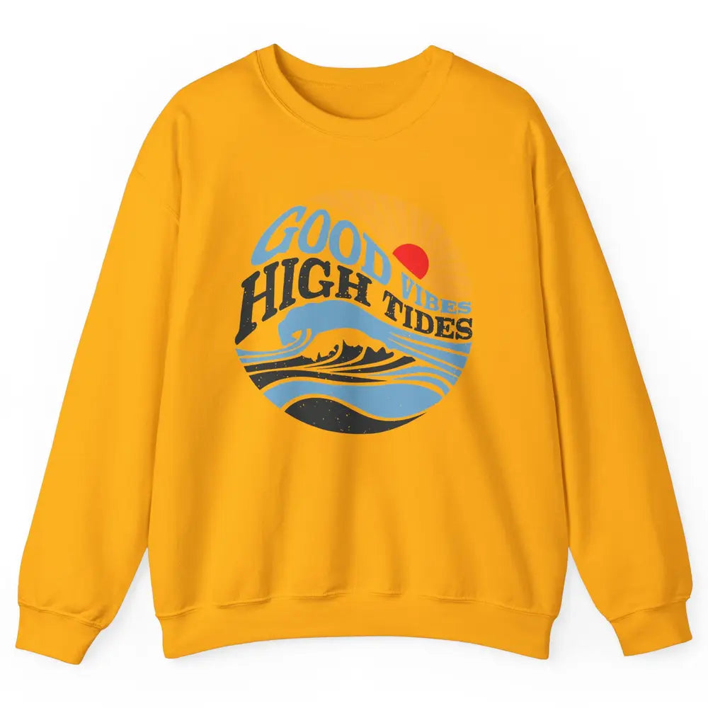 Retro Rainbow Sunrise Good Vibes High Tides Positive Vibes Unisex Crewneck Sweatshirt