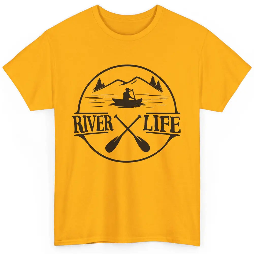 Retro River Life Is Better On The River Kayaking Canoe Classic Unisex T-Shirt