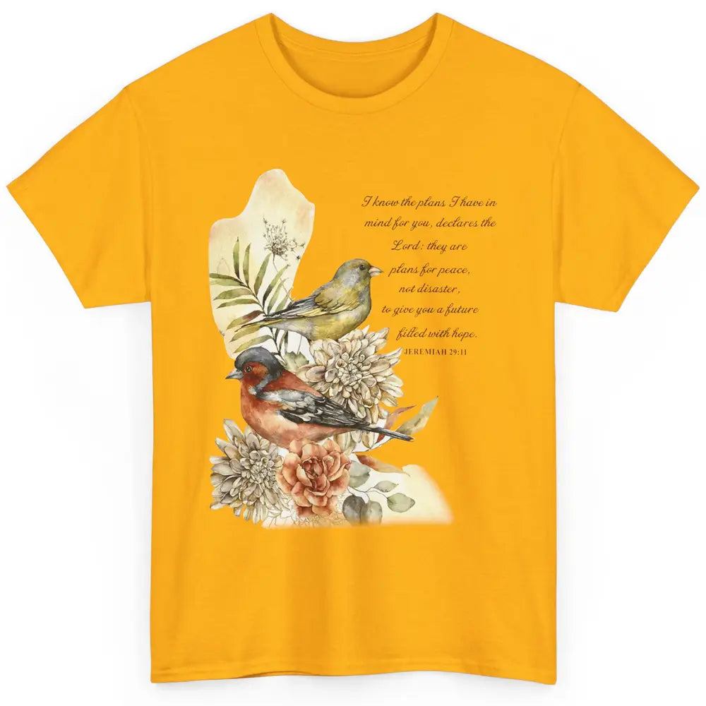 Bird Christian I Know The Plans I Have For You Bible Verse Classic Unisex T-Shirt