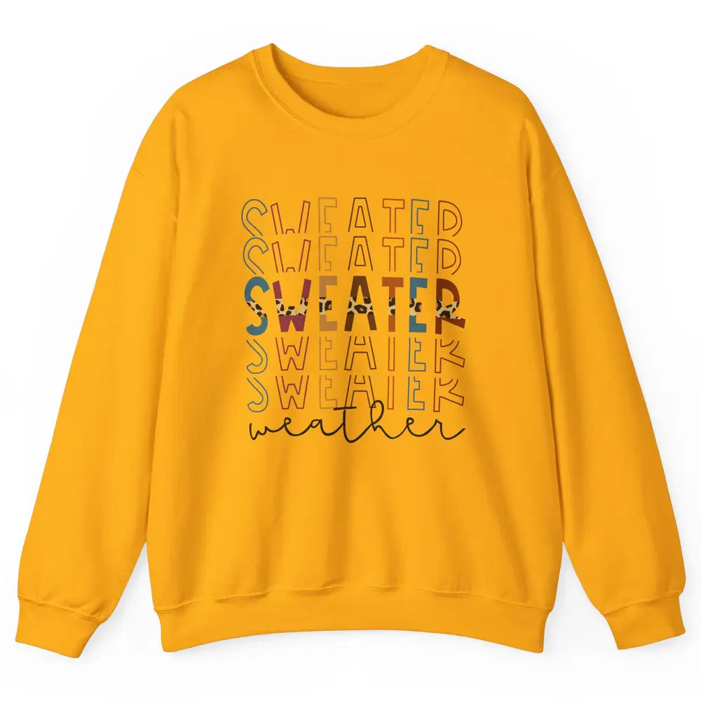 Fall Sweater Weather Leopard Thanksgiving Christmas Costume Unisex Crewneck Sweatshirt