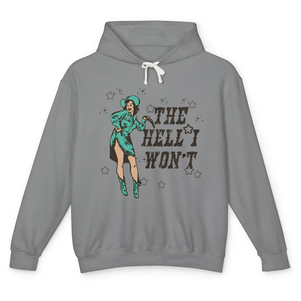 Retro Cowgirl The Hell I Won't Western Country Rodeo Mom Unisex Lightweight Hoodie