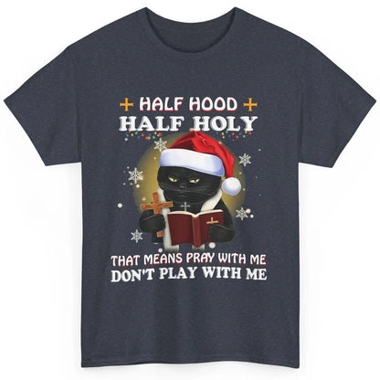 Black Cat Santa Half Hood Half Holly Christmas Bible Verse Classic Unisex T-Shirt