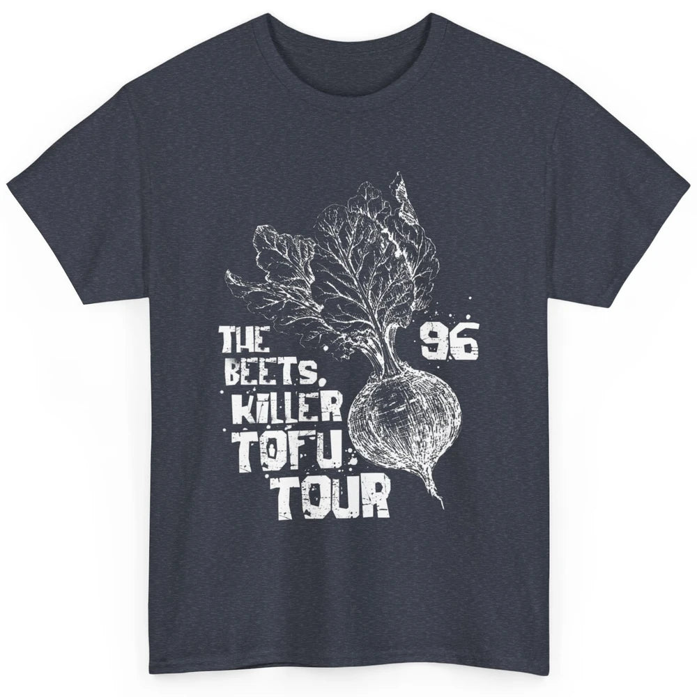 Funny The Beets Killer Tofu Tour Vintage Vegan Animal Rights Classic Unisex T-Shirt