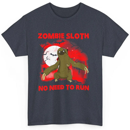 Zombie Sloth No Need To Run Halloween Scary Costume Sloth Classic Unisex T-Shirt