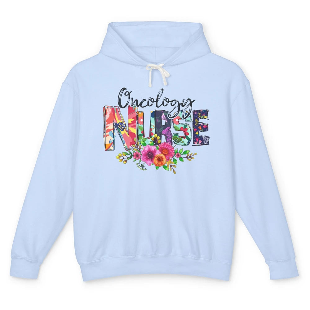 Oncology Nurse With Flowers Nurse Life Proud Oncology Nurse Unisex Lightweight Hoodie