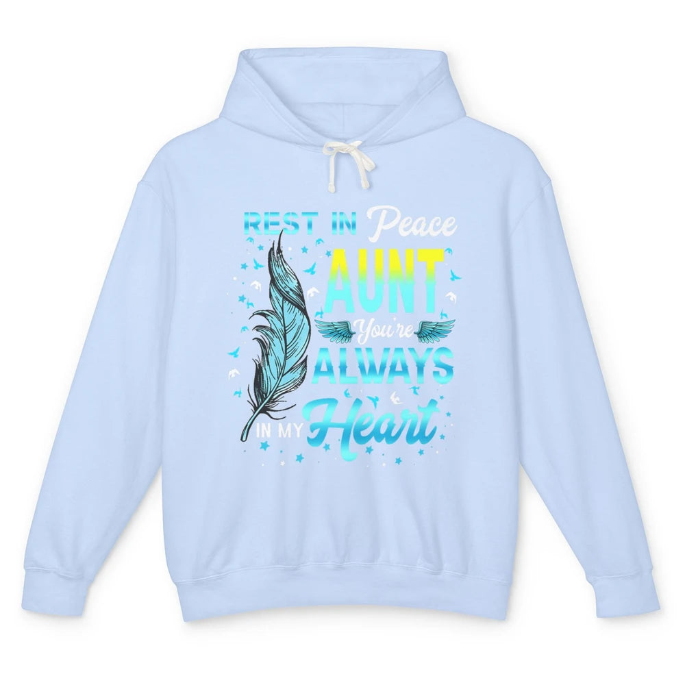 Rest In Peace My Aunt You Always In My Heart Aunt In Heaven Unisex Lightweight Hoodie