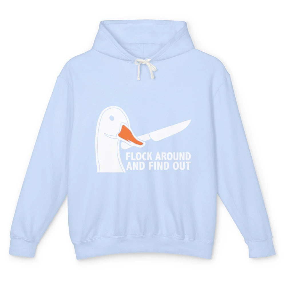Flock Around And Find Out Goose With Knife Geese Meme Animal Unisex Lightweight Hoodie
