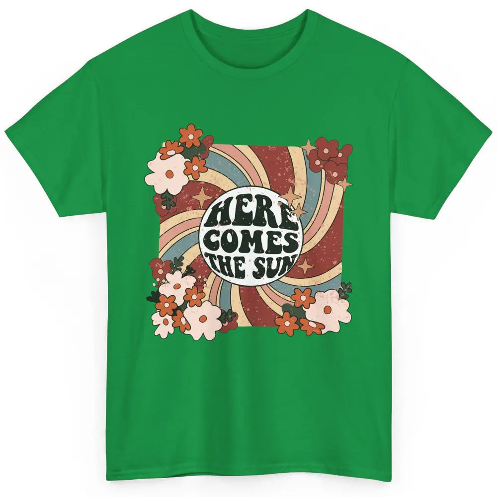 Retro Rainbow Sunrise Here Come The Sun Hippie Inspirational Classic Unisex T-Shirt